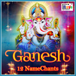 Album Ganesh 12 Name Chants from Santosh Sinha