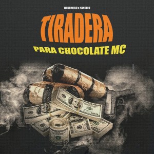 Album Tiradera para Chocolate Mc (Explicit) from Dj Gomeko