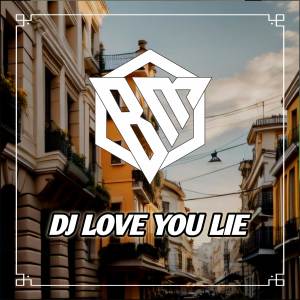 อัลบัม DJ Love You Lie ศิลปิน Brantas Music
