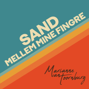 Dengarkan lagu Sand Mellem Mine Fingre nyanyian Marianne van Toornburg dengan lirik