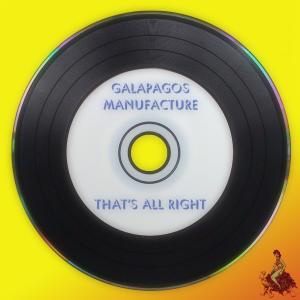 Galapagos Manufacture的專輯That's All Right (2023 Remaster)