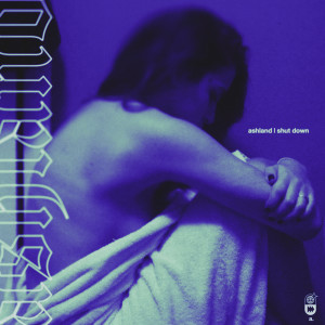 Listen to Shut Down song with lyrics from Ashland