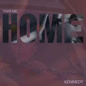 Kennedy的專輯Take Me Home