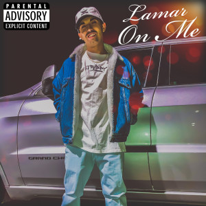 Lamar的专辑On Me (Explicit)