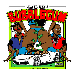 Album Bubble Gum (feat. Juicy J) (Explicit) oleh Jelly