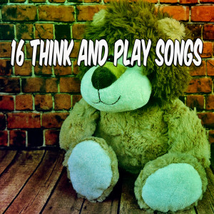 16 Think and Play Songs