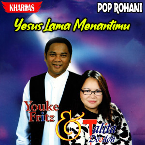 Dengarkan Bapa Kurindu lagu dari Youke Fritz dengan lirik