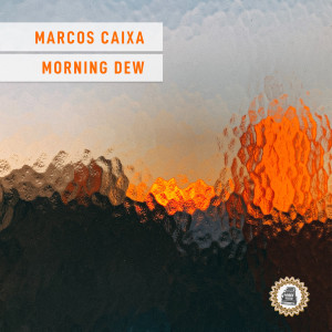 Listen to Morning Dew song with lyrics from Marcos Caixa