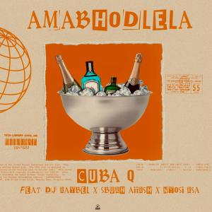 ดาวน์โหลดและฟังเพลง Amabhodlela (feat. Cuba q, SburhAiirsh & Nyosi_RSA) (Special Version) พร้อมเนื้อเพลงจาก DJ Raybel