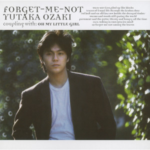 Yutaka Ozaki的專輯Forget-Me-Not / Oh My Little Girl