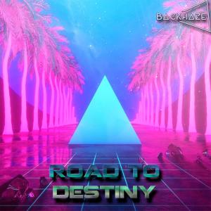 收聽BackHaze的Road To Destiny歌詞歌曲