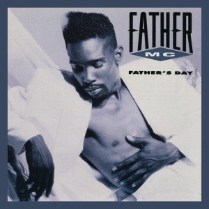 Father MC的專輯Father's Day (Expanded Edition)