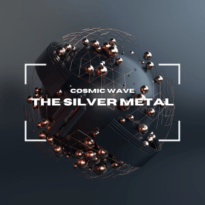Dengarkan lagu The Silver Metal nyanyian Cosmic Wave dengan lirik