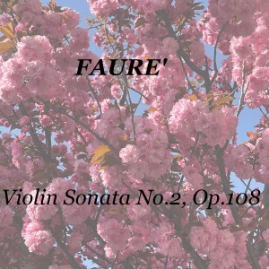 Jean Fournier的專輯Faurè: Violin Sonata No.2, Op.108