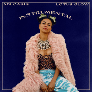 Adi Oasis的专辑Lotus Glow (Instrumental)