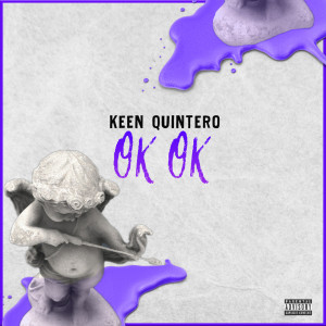 Album Ok Ok (Explicit) from Keen Quintero