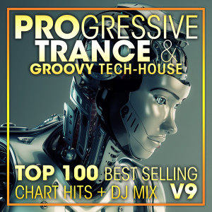 Dubstep Spook的專輯Progressive Trance & Groovy Tech-House Top 100 Best Selling Chart Hits + DJ Mix V9