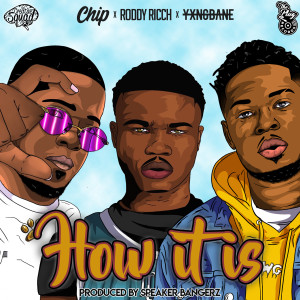 Roddy Ricch的專輯How It Is (feat. Roddy Ricch, Chip & Yxng Bane)