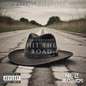 ดาวน์โหลดและฟังเพลง Hit The Road (Explicit) พร้อมเนื้อเพลงจาก Zion The Don