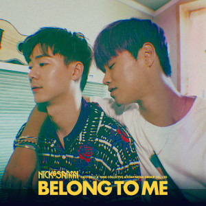 ดาวน์โหลดและฟังเพลง Belong To Me พร้อมเนื้อเพลงจาก Nick & Sammy