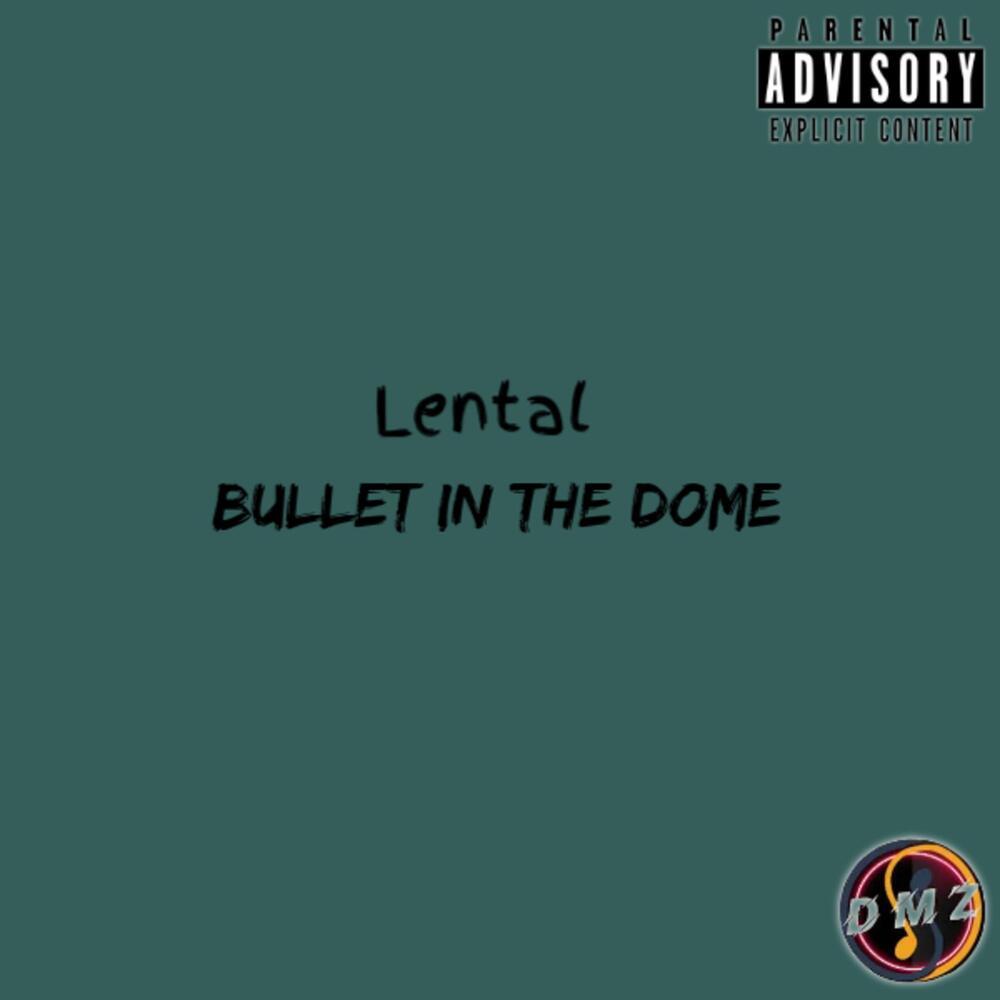 Bullet In The Dome (Explicit)