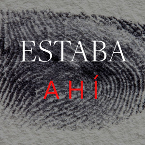 Album Estaba Ahí oleh Radio Macandé