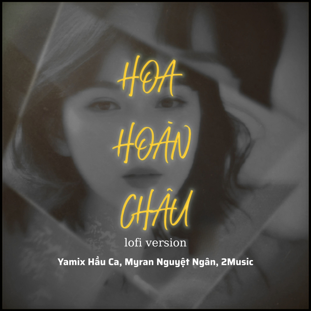 Hoa Hoàn Châu (Lofi Version)