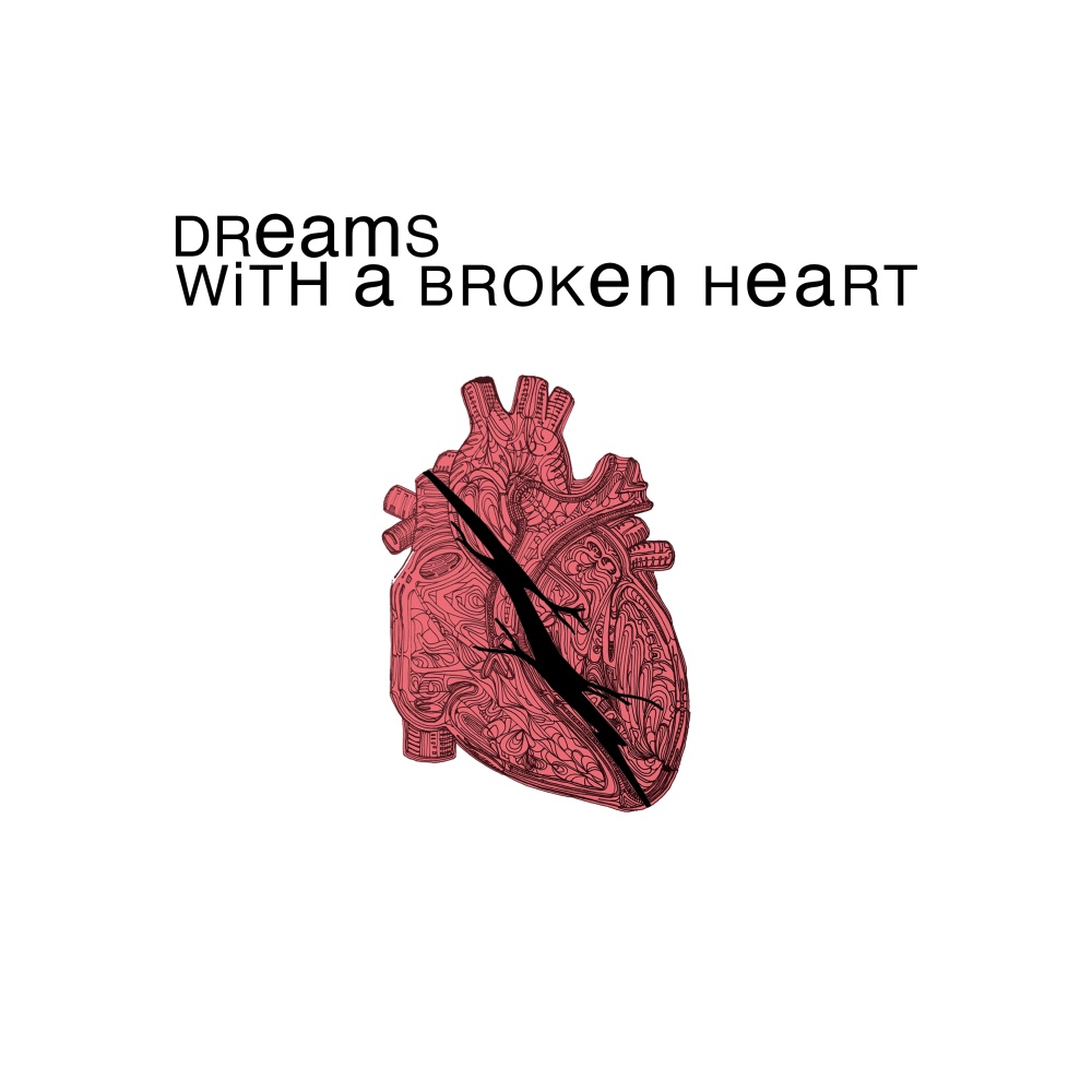 Dreams with a Broken Heart