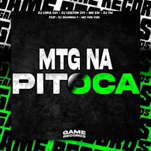 Dj Luka 061的专辑MTG Na Pitoca (Explicit)