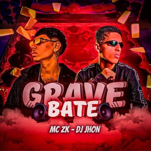 ดาวน์โหลดและฟังเพลง GRAVE BATE (Explicit) พร้อมเนื้อเพลงจาก DJ Jhon