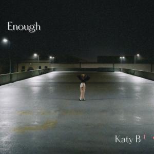 收聽Katy B的Enough歌詞歌曲