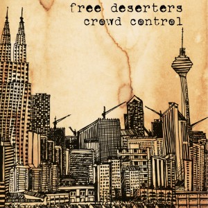 收听Free Deserters的Crowd Control歌词歌曲