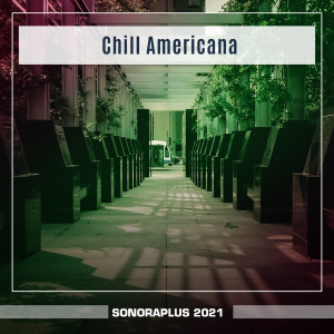 Various Artists的專輯Chill Americana Sonoraplus 2021