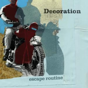 อัลบัม Escape Routine ศิลปิน The Decoration