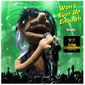 Listen to Won't Ever Be Enough (Explicit) song with lyrics from WET WAFFLE PRODUCTIONS