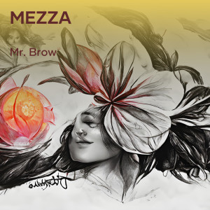 Dengarkan Mezza (Acoustic) lagu dari Mr. BROW dengan lirik