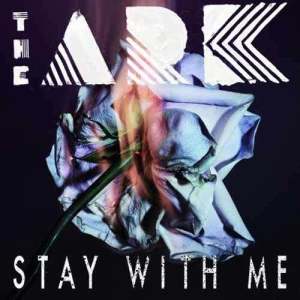 收聽The Ark的Stay With Me歌詞歌曲
