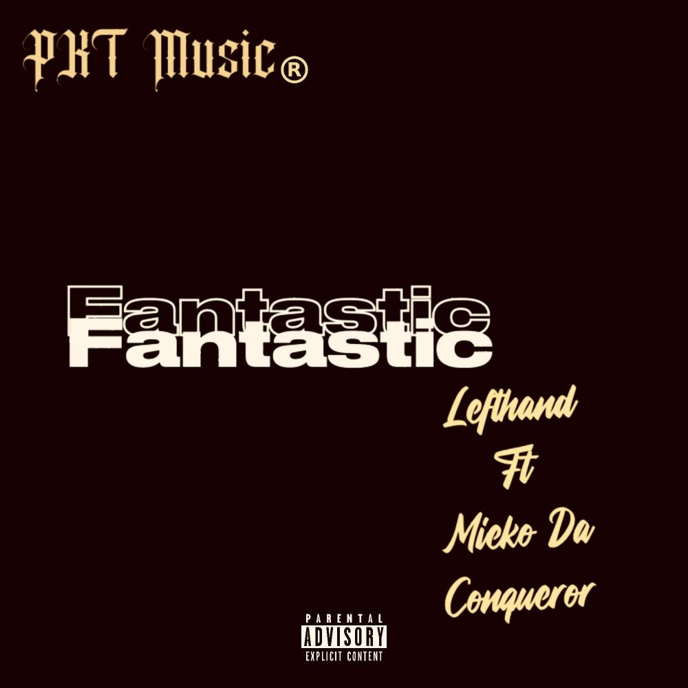 Fantastic (feat. Lefthand) (Explicit)
