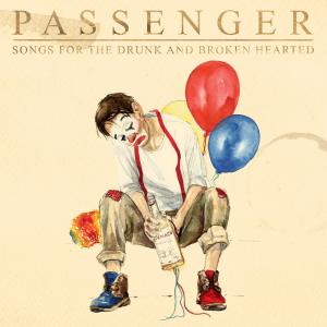 Passenger的专辑Songs for the Drunk and Broken Hearted (Deluxe) (Explicit)