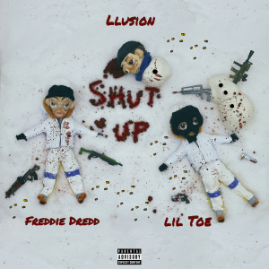 อัลบัม Shut Up (Explicit) ศิลปิน Llusion