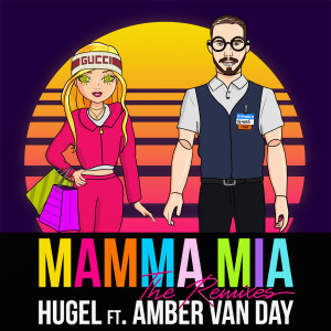 收聽Hugel的Mamma Mia (feat. Amber Van Day) (MiDL Fing3R Remix) (Explicit) (MiDL Fing3R Remix|Explicit)歌詞歌曲