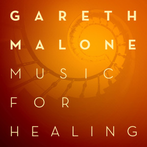 Gareth Malone的專輯Music For Healing