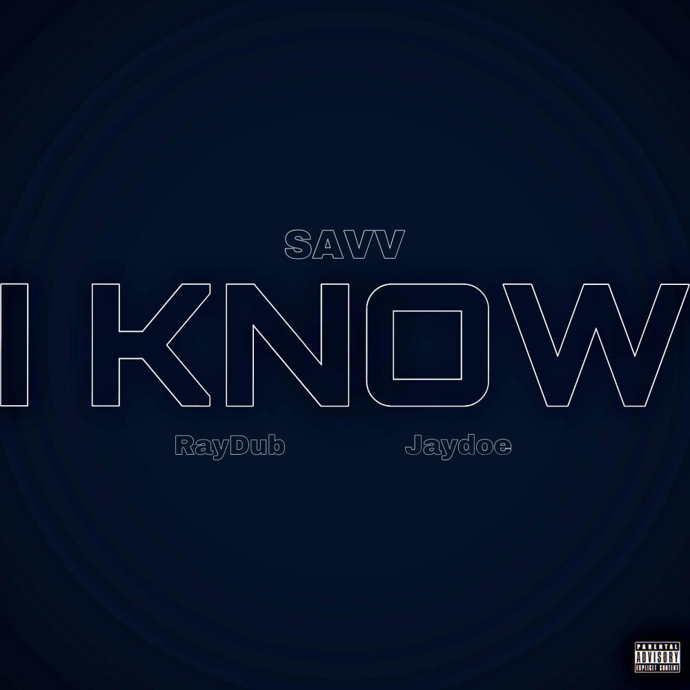 I Know (feat. RayDub & Jaydoe Liso|Explicit)