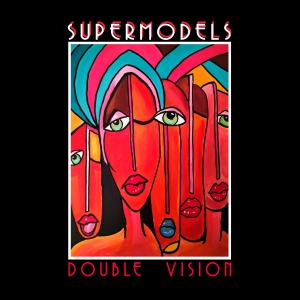Supermodels的專輯Double Vision