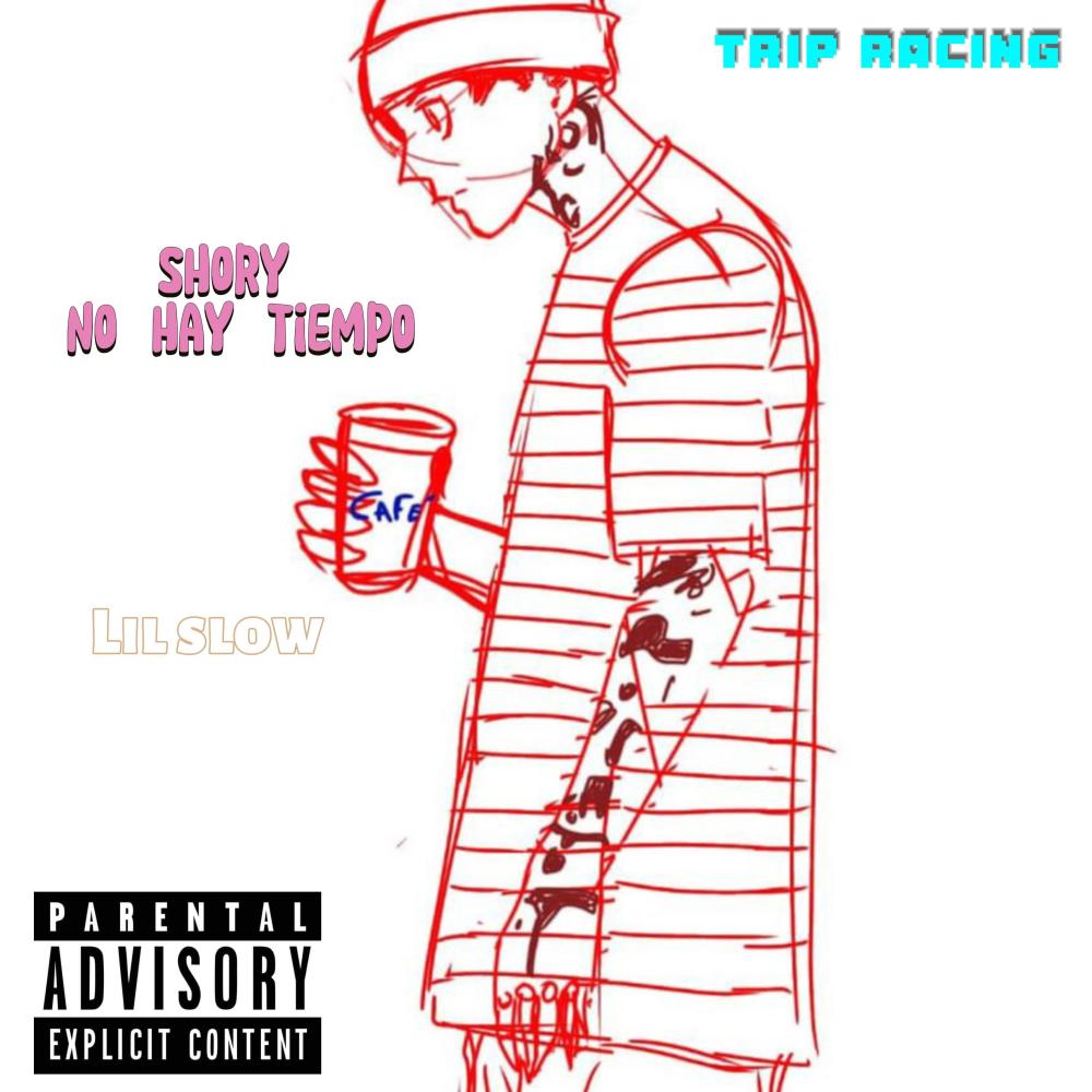 Shory no hay tiempo (Explicit)
