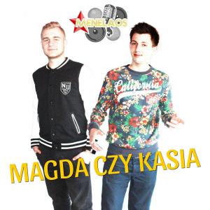 Listen to Magda Czy Kasia (Radio Edit) song with lyrics from Menelaos