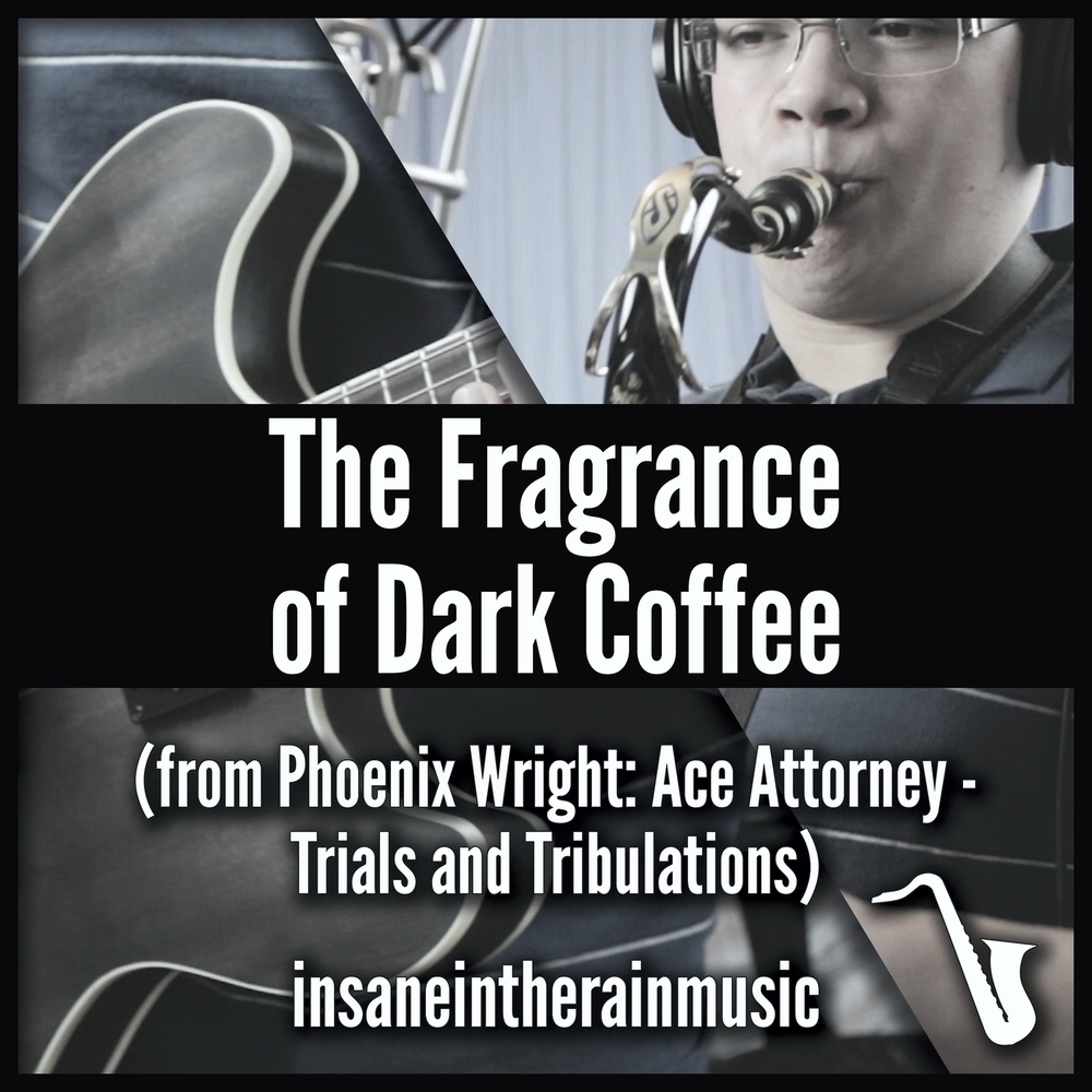 The Fragrance of Dark Coffee (From "Phoenix Wright Ace Attorney: Trials & Tribulations")