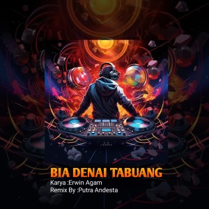 PUTRA ANDESTA的专辑Bia Denai Tabuang