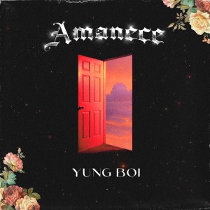 อัลบัม Amanece (Explicit) ศิลปิน YUNG BOI
