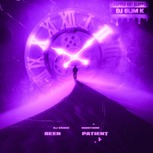 Dengarkan lagu Been Patient (Chopped Not Slopped) (Explicit) nyanyian DJ Grace dengan lirik